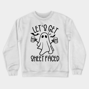 Let's get Sheet Faced, ghost, Halloween, funny halloween, drinking, alcohol Crewneck Sweatshirt